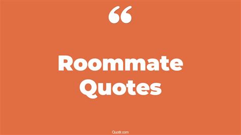 roommate quotes